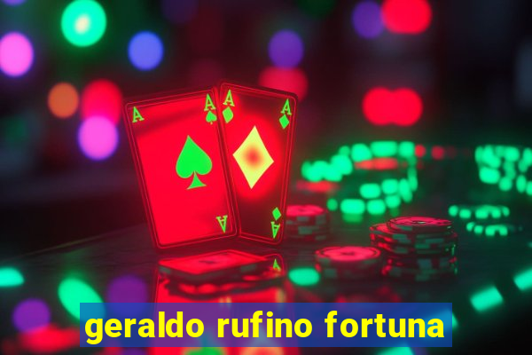 geraldo rufino fortuna